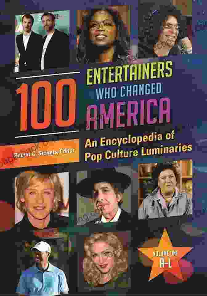 100 Entertainers Who Changed America Book Cover 100 Entertainers Who Changed America: An Encyclopedia Of Pop Culture Luminaries 2 Volumes