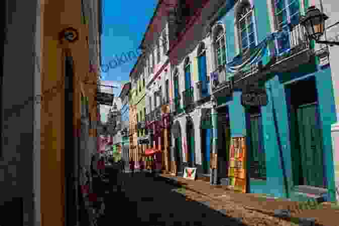 A Panoramic View Of The Historic Pelourinho District In Salvador, With Colorful Colonial Buildings And Cobblestone Streets, Against A Backdrop Of Blue Skies. Brazil Salvador And Its Region: An Invitation To Travel And Taste In A Colorful Vibrant And Welcoming Brazilian Region (Voyage Experience 11)