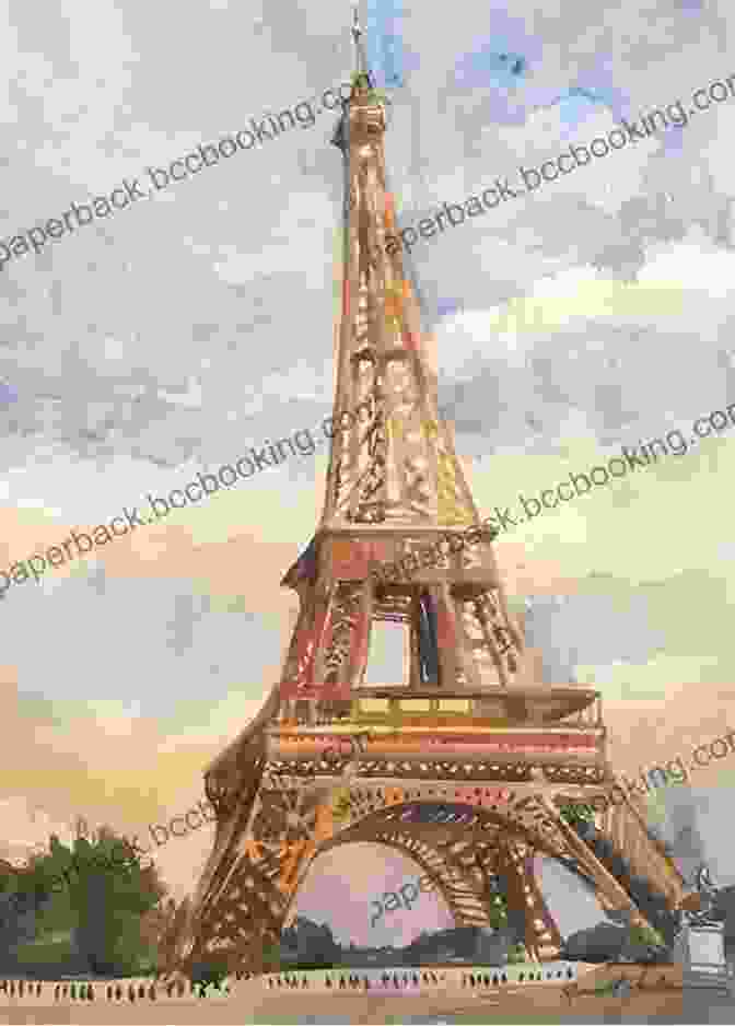 A Vibrant Watercolor Painting Of The Iconic Eiffel Tower, With Delicate Brushstrokes Capturing Its Intricate Details. We Ll Always Have Paris: Paintings And Sketches