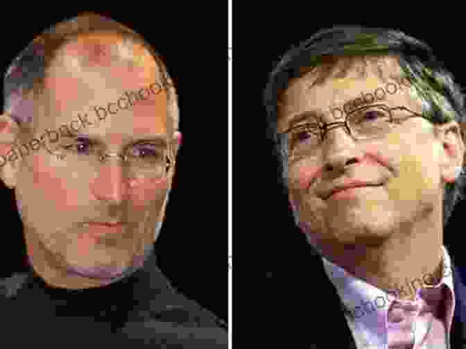 Bill Gates And Steve Jobs, The Visionary Founders Of Microsoft And Apple, Respectively The History Of The World S Greatest Most Aggressive Entrepreneurs (History Of The World S Greatest )