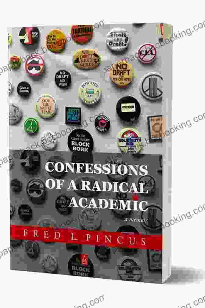 Book Cover CONFESSIONS OF A RADICAL ACADEMIC: A Memoir