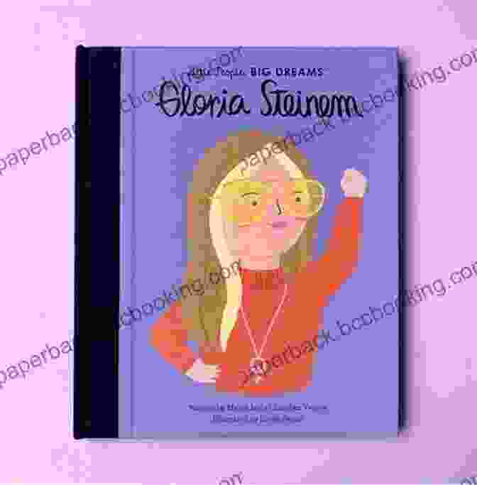 Book Cover Of Gloria Steinem (Little People BIG DREAMS)