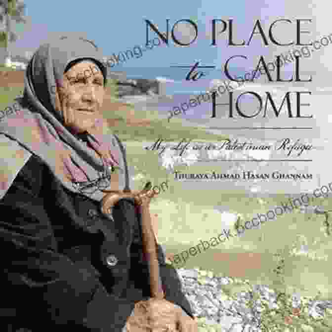 Book Cover Of 'No Place To Call Home' No Place To Call Home: My Life As A Palestinian Refugee
