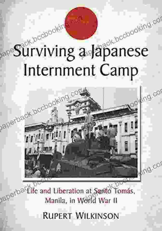 Book Cover Of Surviving Japanese Internment Camp Surviving A Japanese Internment Camp: Life And Liberation At Santo Tomas Manila In World War II