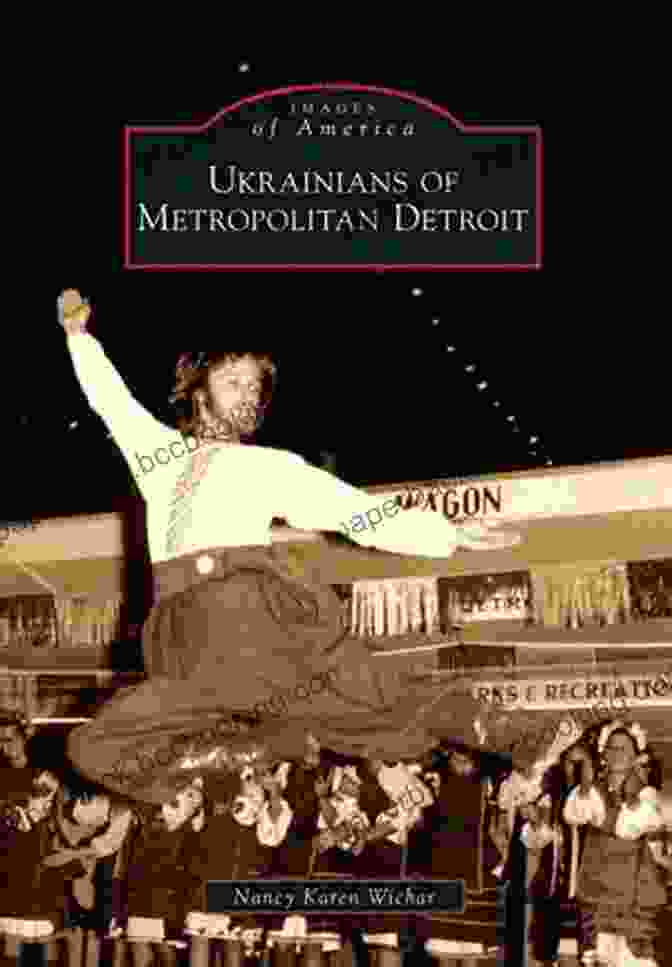 Book Cover Of 'Ukrainians Of Metropolitan Detroit: Images Of America' Ukrainians Of Metropolitan Detroit (Images Of America)