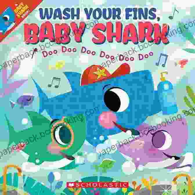 Book Cover Of 'Wash Your Fins, Baby Shark' With Baby Shark Holding A Toothbrush And Soap Wash Your Fins Baby Shark