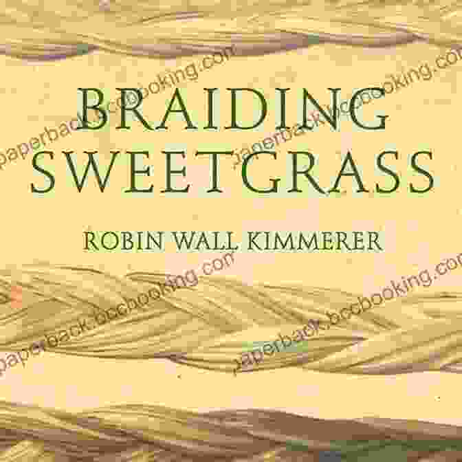 Braiding Sweetgrass Book Cover By Robin Wall Kimmerer Study Guide: Braiding Sweetgrass By Robin Wall Kimmerer (SuperSummary)