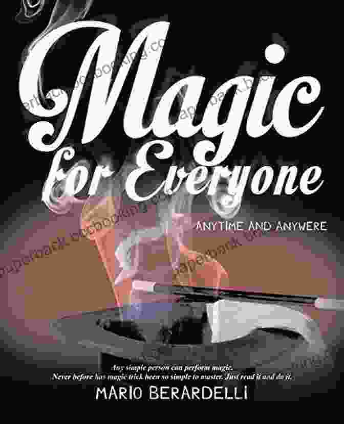 Buy Now: Magic For Everyone Anytime And Anywere Magic For Everyone: Anytime And Anywere