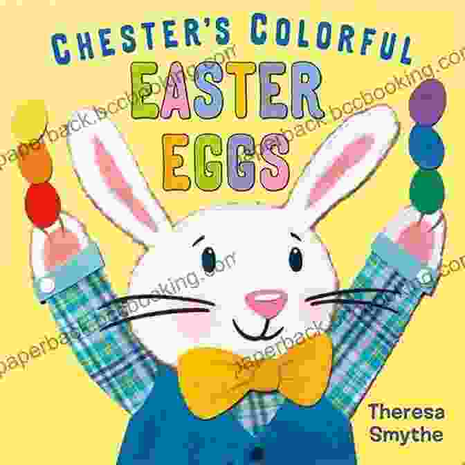 Chester Colorful Easter Eggs Book Cover Chester S Colorful Easter Eggs (Christy Ottaviano Books)