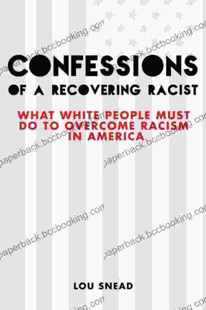 Confessions Of A Recovering Racist Book Cover Confessions Of A Recovering Racist