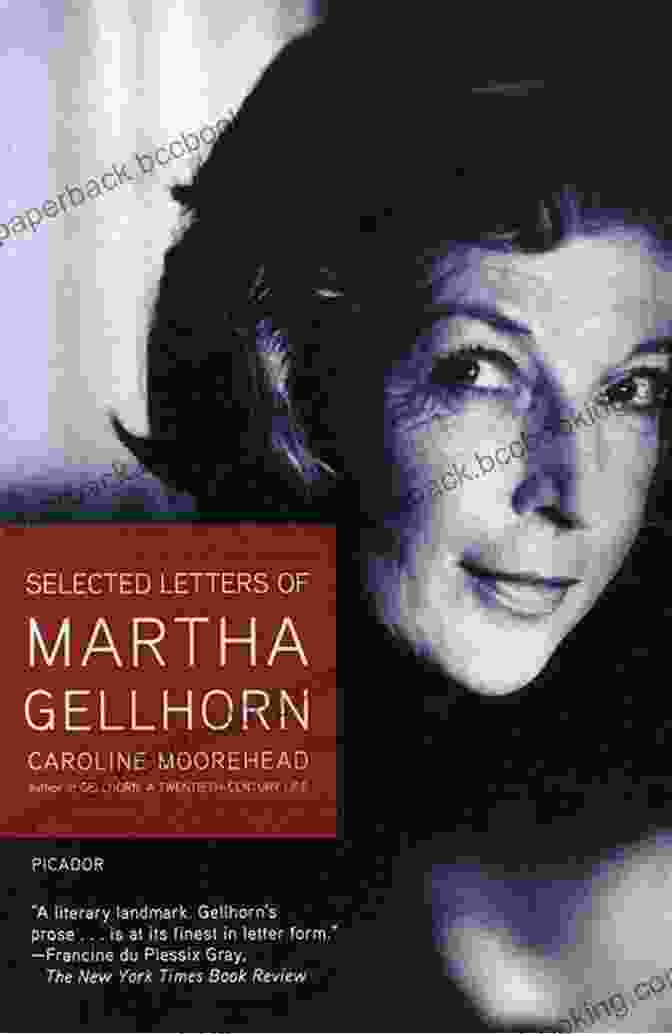 Cover Of 'Selected Letters Of Martha Gellhorn' Featuring A Black And White Photograph Of Martha Gellhorn In A Military Uniform Selected Letters Of Martha Gellhorn