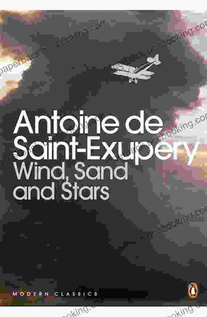 Cover Of The Book 'Wind, Sand, And Stars' By Antoine De Saint Exupéry Wind Sand And Stars (Harvest Book)