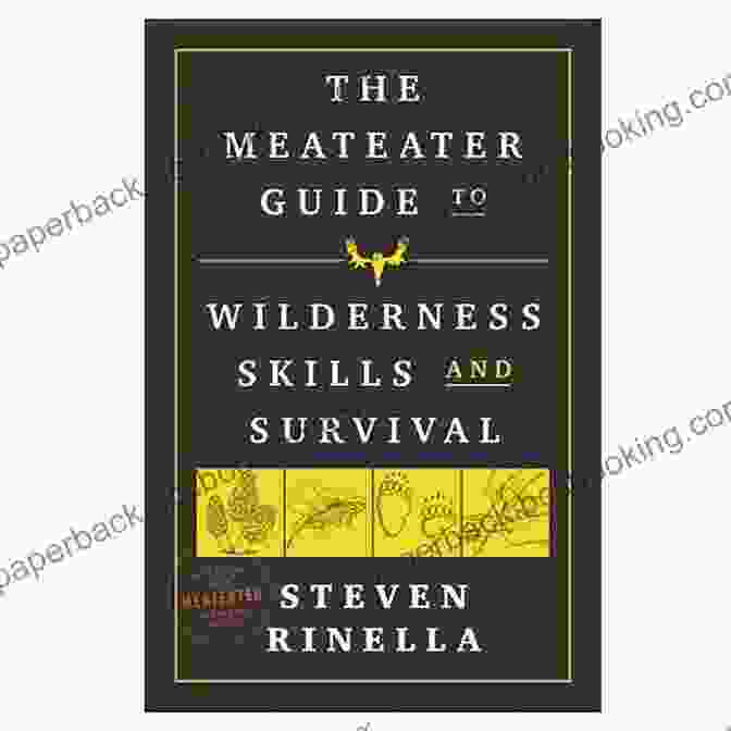 Cover Of The Meateater Guide To Wilderness Skills And Survival The MeatEater Guide To Wilderness Skills And Survival