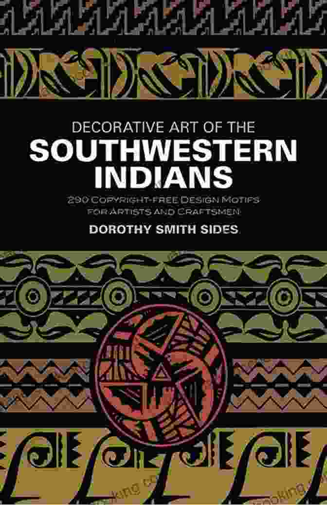 Decorative Art Of The Southwestern Indians Decorative Art Of The Southwestern Indians (Dover Pictorial Archive)