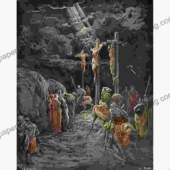 Doré's Illustration Of The Crucifixion The Gospels According To Paul Gustave Dore (Illustrated): Accompanied By Scriptural Excerpts Taken From The King James Translation Of The Holy Bible