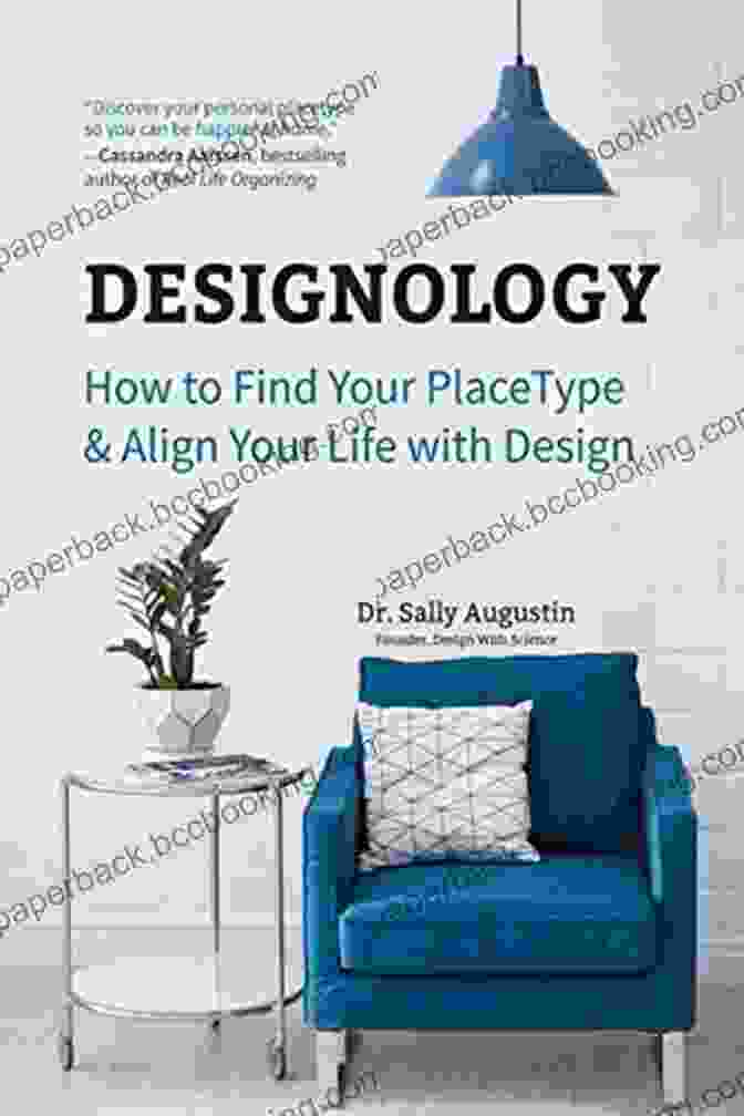 Dramatic Transformation: Before And After Showcases The Power Of Placetype Designology: How To Find Your PlaceType And Align Your Life With Design (Residential Interior Design Home Decoration And Home Staging Book)