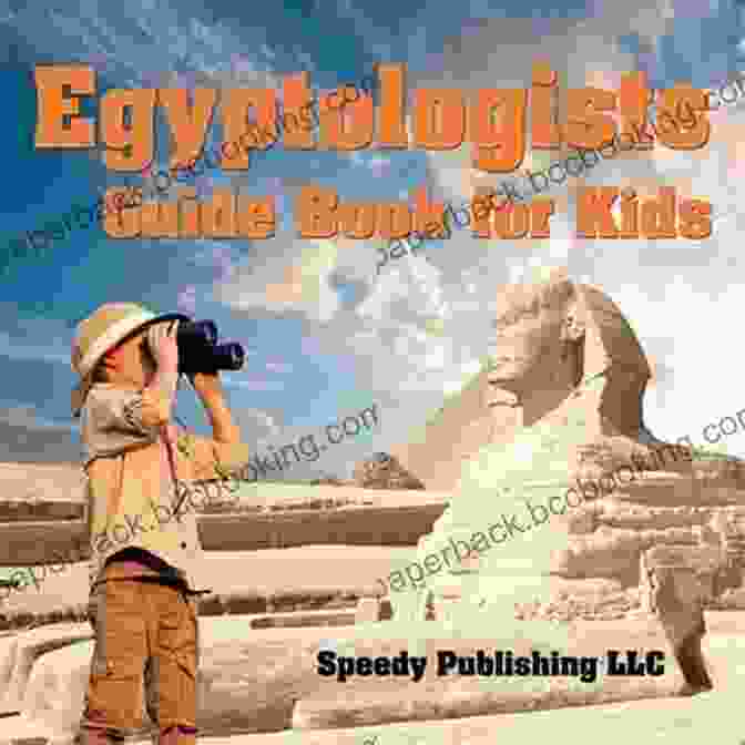 Egyptologists Guide For Kids Book Cover Egyptologists Guide For Kids: Awesome Kids Travel