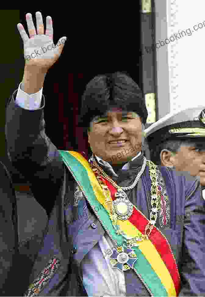 Evo Morales, The First Indigenous President Of Bolivia Evo Morales: The Extraordinary Rise Of The First Indigenous President Of Bolivia