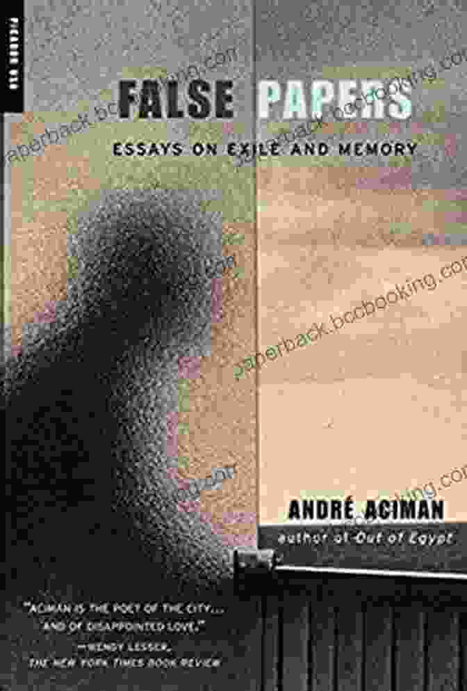 False Papers: Essays On Exile And Memory Book Cover False Papers: Essays On Exile And Memory