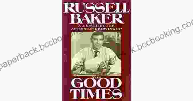 Front Cover Of The Good Times By Russell Baker The Good Times Russell Baker