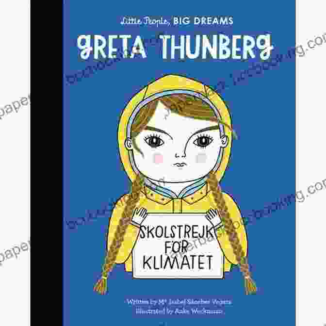 Greta Thunberg Little People Big Dreams Book Cover Greta Thunberg (Little People BIG DREAMS 40)