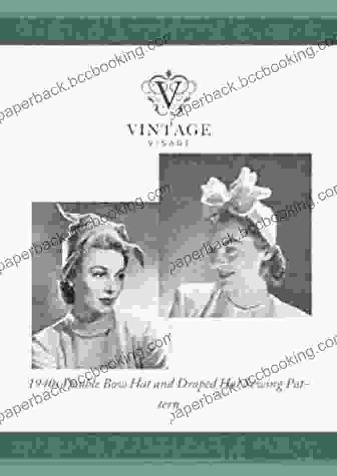 How To Sew 1940s Double Bow And Draped Hats How To Sew 2 Styles Of 1940s Hats Double Bow Hat And Draped Hat Sewing Pattern