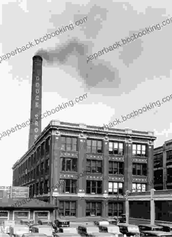 Image Of Dodge Brothers And Their Hamtramck Factory Hamtramck: The Driven City (Making Of America)