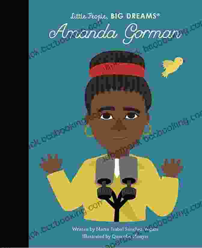 Little People, Big Dreams: Amanda Gorman Amanda Gorman (Little People BIG DREAMS)