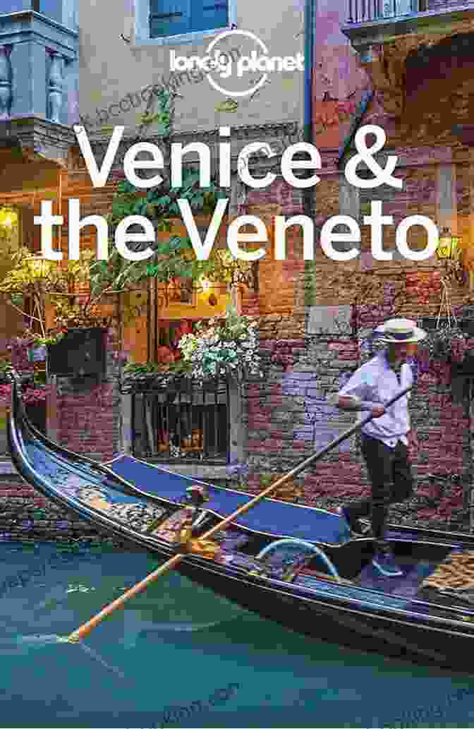 Lonely Planet Venice The Veneto Travel Guide Lonely Planet Venice The Veneto (Travel Guide)