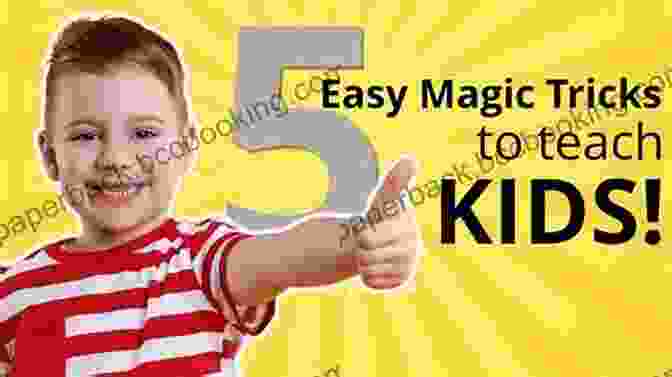 Magic Tricks For Kids Book Cover, Featuring A Young Boy Performing A Magic Trick With A Wand Magic Tricks For Kids: 30 Easy Magic Tricks To Impress Your Friends And Family