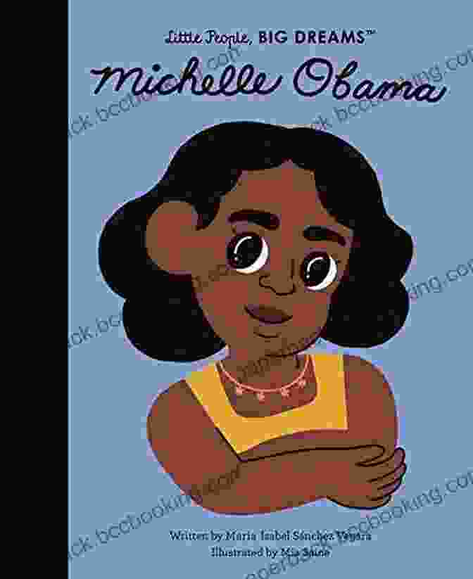 Michelle Obama Little People Big Dreams 62: Step Into The World Of Courage, Resilience, And Grace Michelle Obama (Little People BIG DREAMS 62)