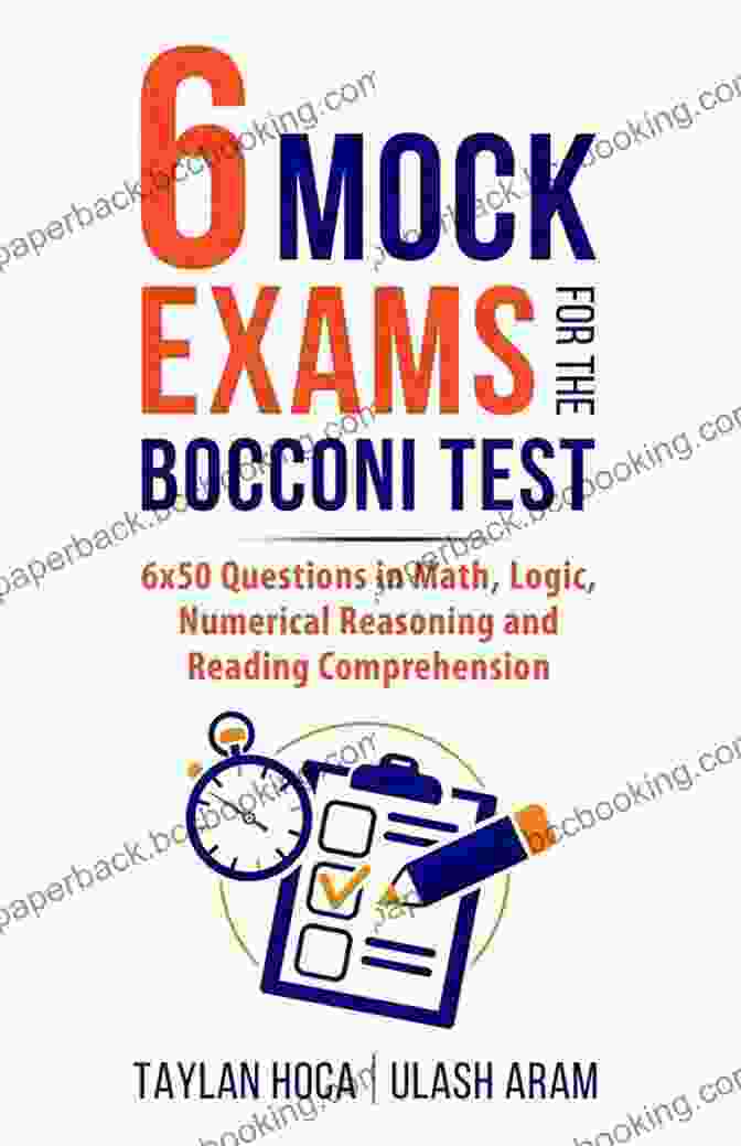 Mock Exams For The Bocconi Test Study Guide 6 Mock Exams For The Bocconi Test: 6x50 Questions In Math Logic Numerical Reasoning And Reading Comprehension