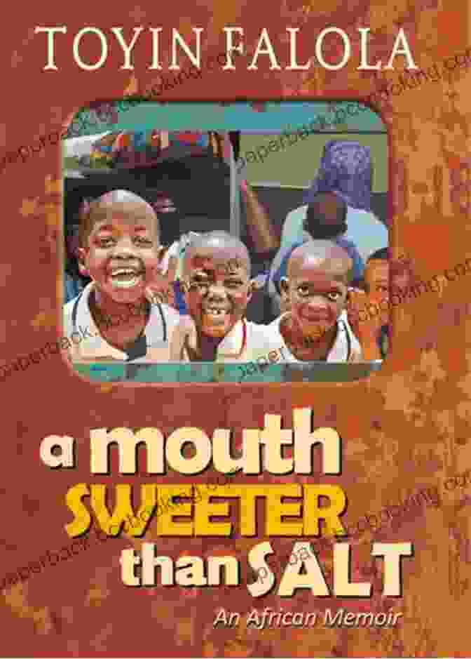 Mouth Sweeter Than Salt Book Cover, Featuring A Vibrant African Inspired Design With A Woman's Face In The Center A Mouth Sweeter Than Salt: An African Memoir