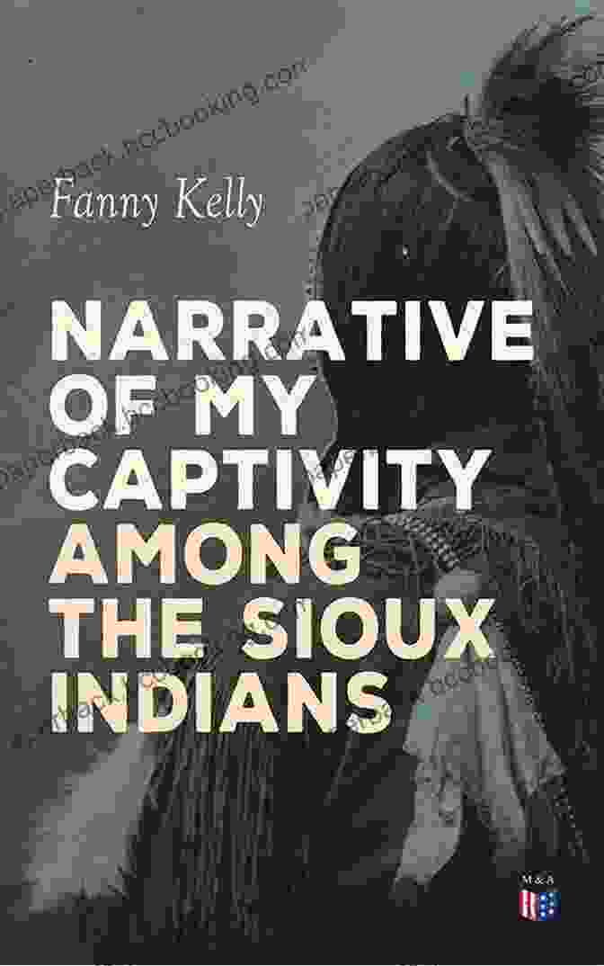 My Captivity Among The Sioux Indians Book Cover My Captivity Among The Sioux Indians