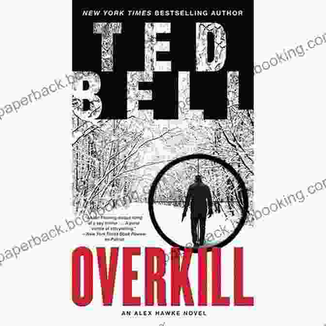 Overkill: An Alex Hawke Novel Overkill: An Alex Hawke Novel (Alex Hawke Novels 10)