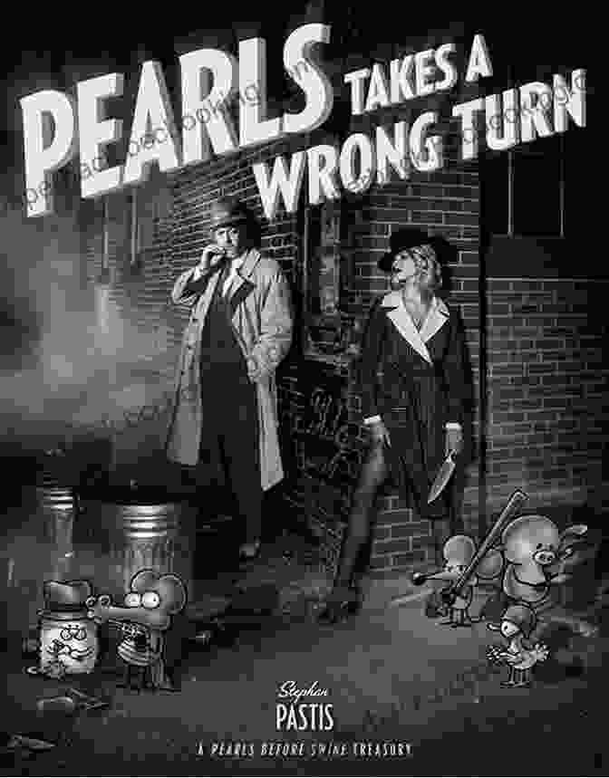 Pearls Takes Wrong Turn Book Cover Pearls Takes A Wrong Turn: A Pearls Before Swine Treasury