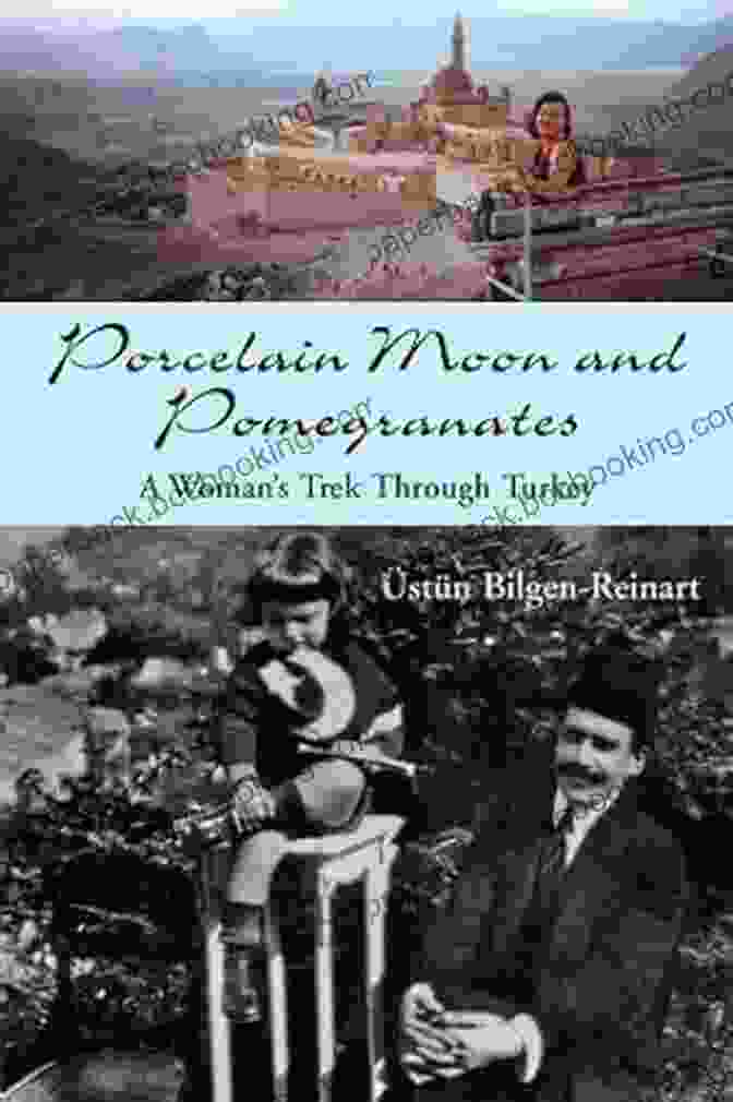Porcelain Moon And Pomegranates Book Cover Porcelain Moon And Pomegranates: A Woman S Trek Through Turkey