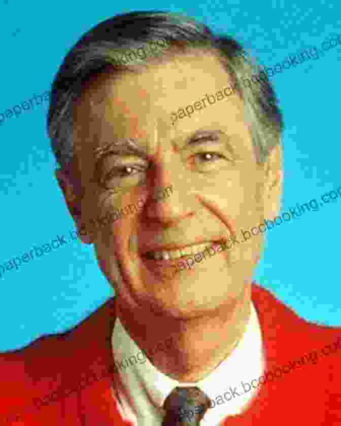 Portrait Of Fred Rogers, A Kind And Gentle Man With A Warm Smile And A Twinkle In His Eyes The Good Neighbor: The Life And Work Of Fred Rogers