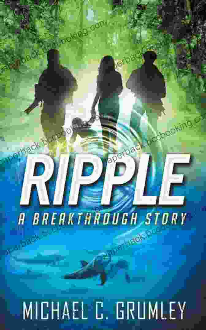 Ripple Breakthrough Book Cover Ripple (Breakthrough 4) Michael C Grumley