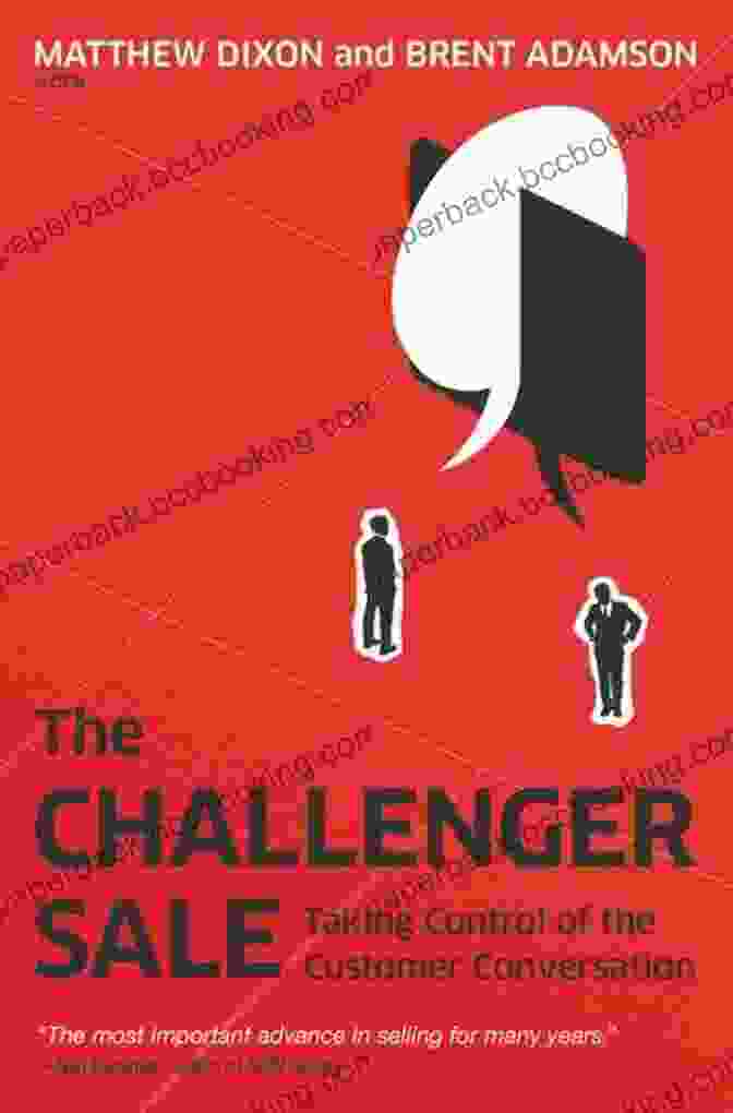 Taking Control Of The Customer Conversation Book Cover The Challenger Sale: Taking Control Of The Customer Conversation