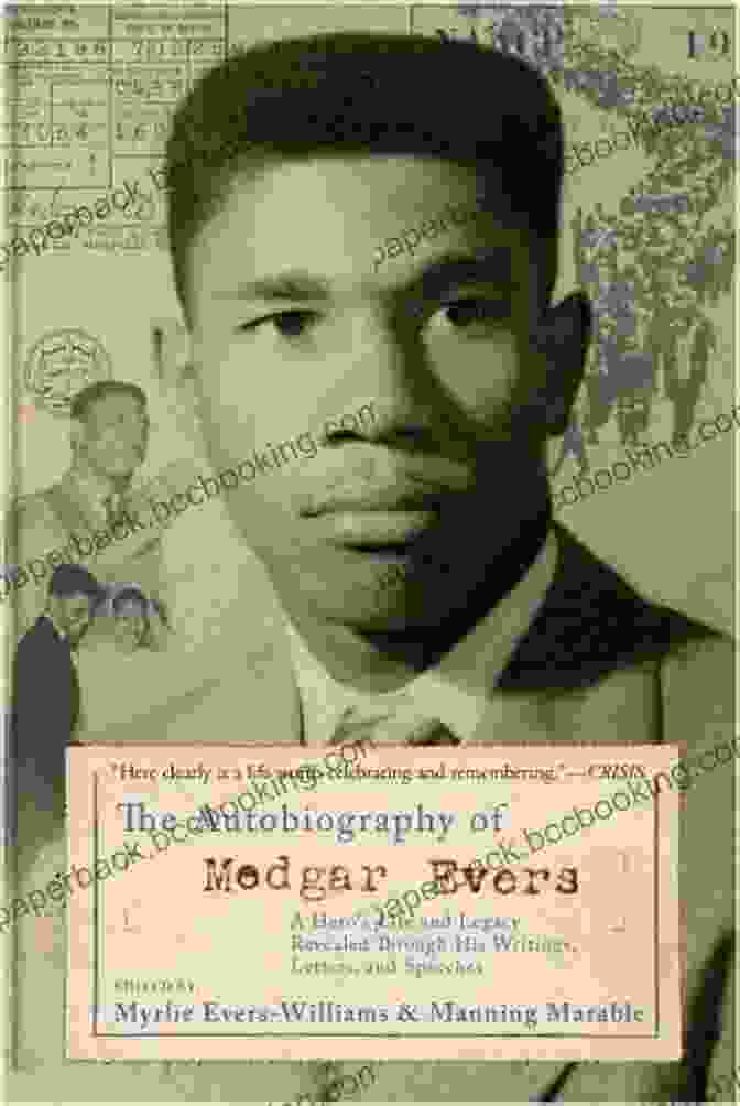 The Autobiography Of Medgar Evers Book Cover The Autobiography Of Medgar Evers: A Hero S Life And Legacy Revealed Through His Writings Letters And Speeches