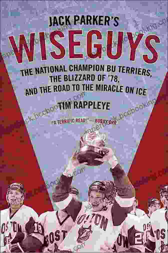 The Cover Of Jack Parker S Wiseguys: The National Champion BU Terriers The Blizzard Of 78 And The Road To The Miracle On Ice