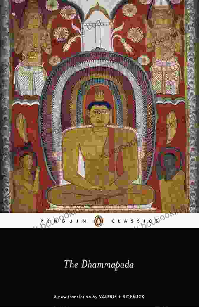 The Dhammapada Penguin Classics: English Translation Of Buddhist Teachings The Dhammapada (Penguin Classics)