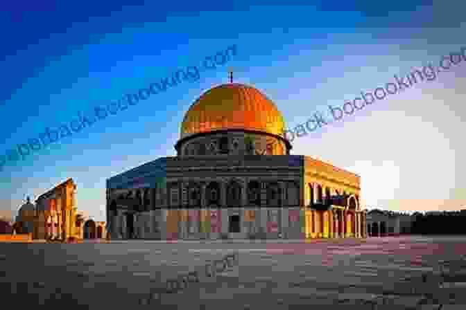 The Golden Dome Of The Dome Of The Rock In Jerusalem, A Sacred Site In Islam The Inner Life Of Syria Palestine And The Holy Land : From My Private Journal (Volume 1)