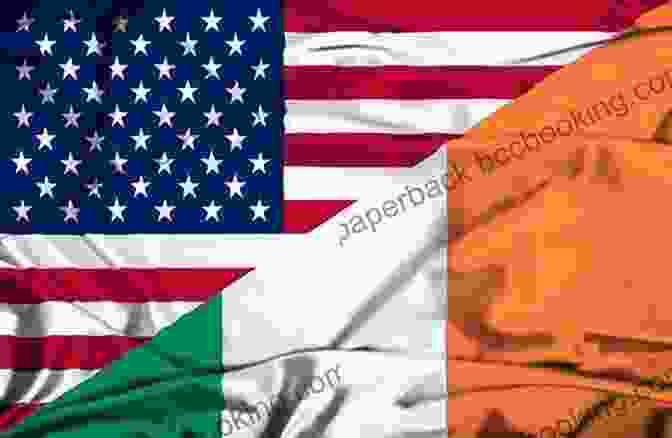The Irish American Flag From Irish Immigrants To American Heroes: Inspiring Tales Of The Irish American Contribution To The United States