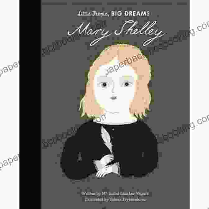 The Little People, Big Dreams Book Featuring Mary Shelley, With Her Name And A Silhouette Of Her Face Mary Shelley (Little People BIG DREAMS 32)