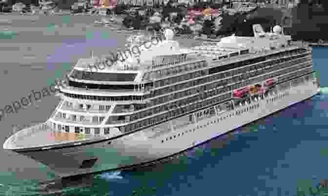 The Viking Star Cruise Ship Cruise Ships: The World S Most Luxurious Vessels
