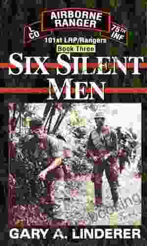 Six Silent Men Three: 101st LRP / Rangers (101st LRP Rangers 3)