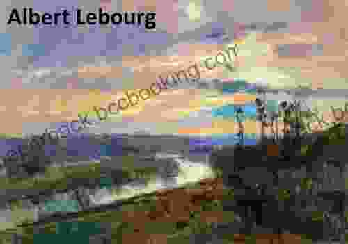 111 Color Paintings Of Albert Lebourg French Impressionist Painter (February 1 1849 January 6 1928)