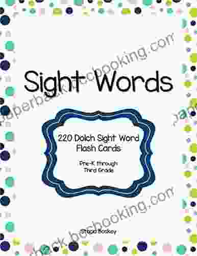 Sight Words: 220 Dolch Site Word Flash Cards For Pre K Through Third Grade